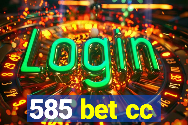 585 bet cc